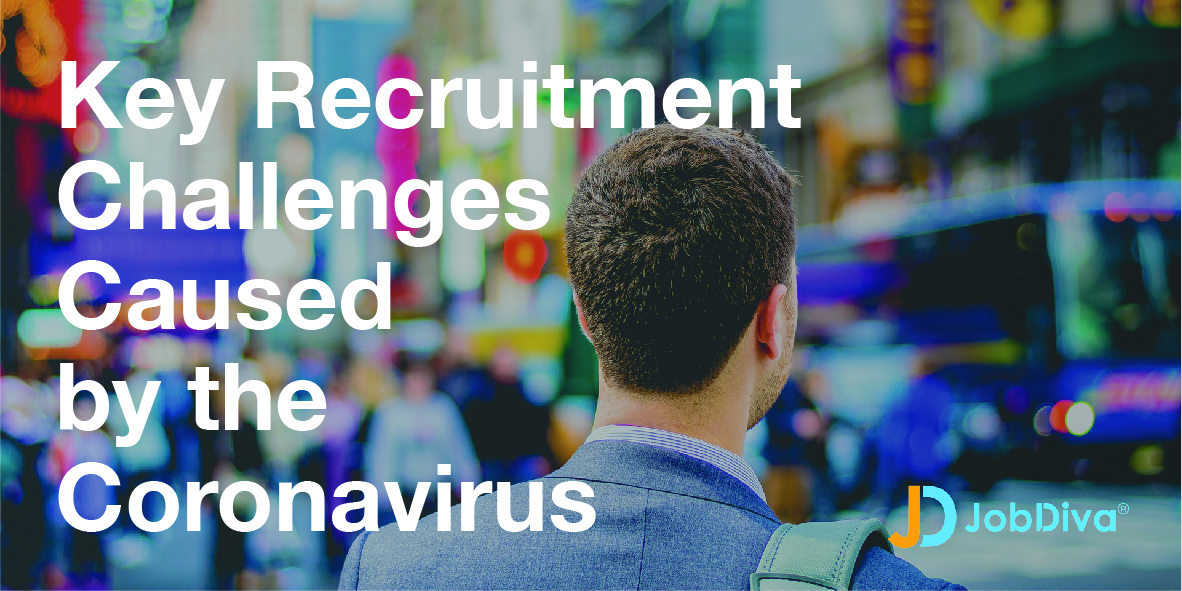 What Key Recruitment Challenges Are Caused by the Coronavirus?